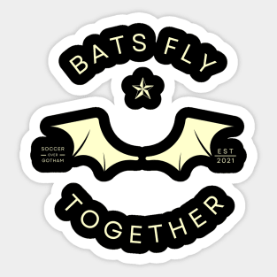 BATS FLY TOGETHER Sticker